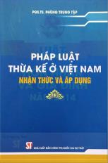 Pháp luật thừa kế ở Việt Nam - nhận thức và áp dụng