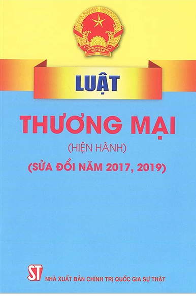 Luật Thương mại (hiện hành) (Sửa đổi năm 2017, 2019)